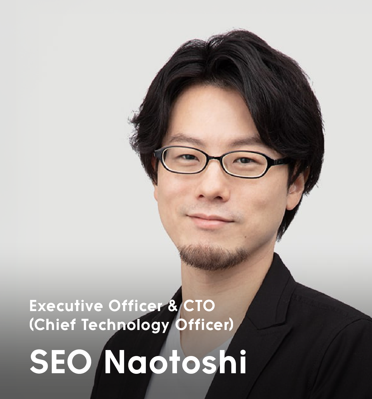 Executive Officer & CTO (Chief Technology Officer) SEONaotoshi
