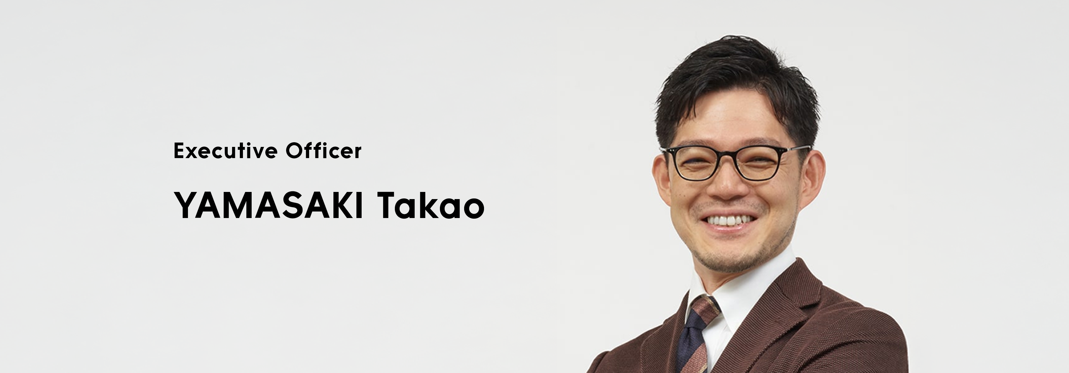Executive Officer YAMASAKI Takao